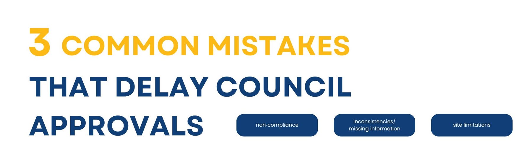 Three Common Mistakes That Delay Council Approval